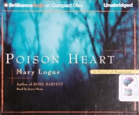Poison Heart written by Mary Logue performed by Joyce Bean on CD (Unabridged)